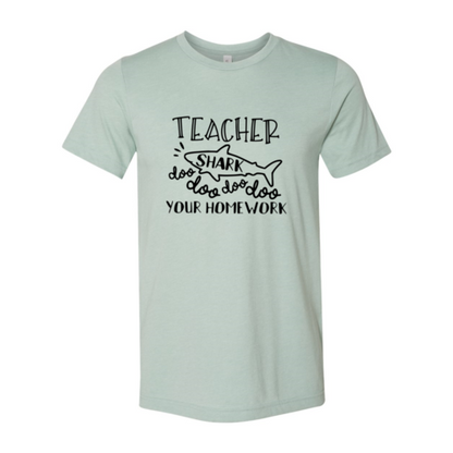 Teacher Shark Doo Doo Your Homework T-Shirt