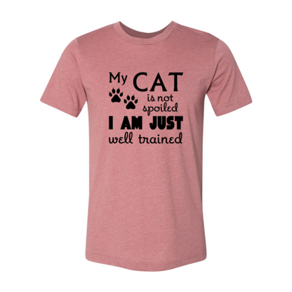 My Cat Is Not Spoiled T-Shirt