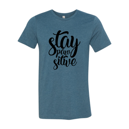 Stay Paw-Sitive T-Shirt