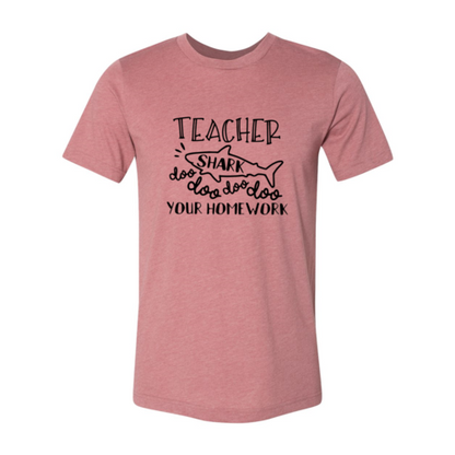 Teacher Shark Doo Doo Your Homework T-Shirt