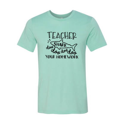Teacher Shark Doo Doo Your Homework T-Shirt