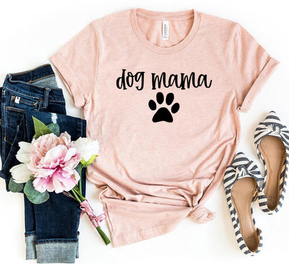 Dog Mama T-Shirt