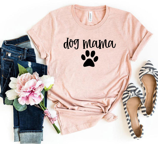 Dog Mama T-Shirt