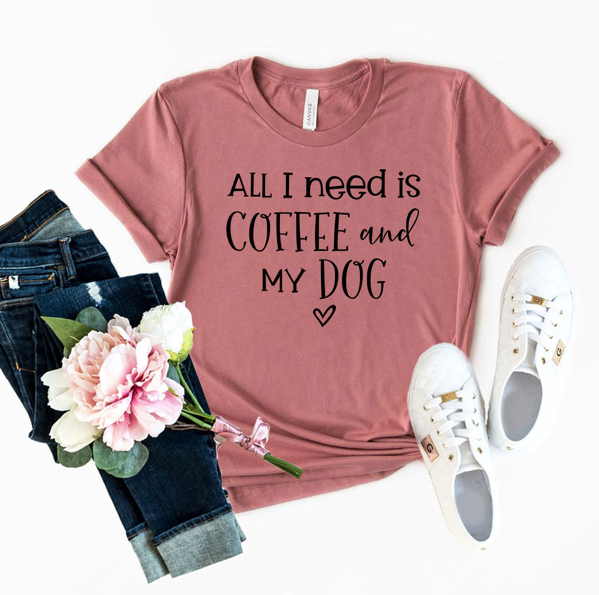 All I Need Is Coffee & My Dog shirt