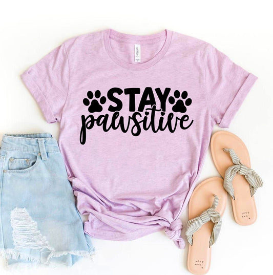 Stay Pawsitive T-Shirt