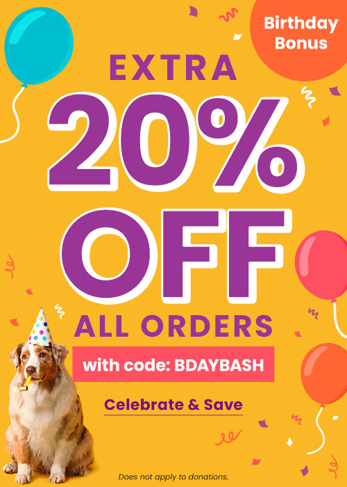 Alt Text:
Extra 20% Off All Orders (code BDAYBASH): Dog wearing a polka-dot party hat with balloons. By The Animal Rescue Site and GreaterGood. Proceeds help support shelter pets and more.
