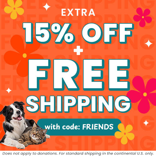 Extra 15% Off plus Free Shipping with code FRIENDS on pet favorites. Proceeds help support shelter pets and more through The Animal Rescue Site and GreaterGood.
