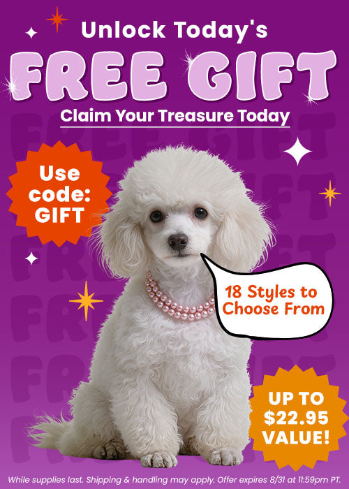 Unlock today's free gift and claim your treasure by using code: GIFT. Choose from 18 styles while supplies last. Shipping and handling may apply, and the offer expires on 8/31 at 11:59 pm PT. Proceeds help support shelter pets and more through The Animal Rescue Site and GreaterGood.