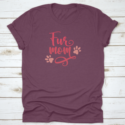 Fur Mom & Paws T-Shirt