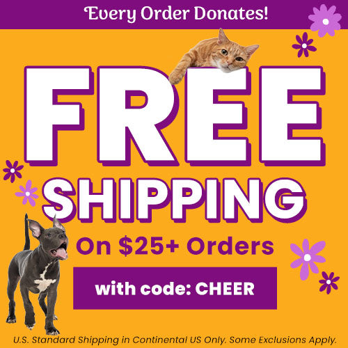 Free Shipping on $25+ Orders promotion from The Animal Rescue Site and GreaterGood. Proceeds help support shelter pets and more. Shop pet-themed apparel, accessories, and colorful spring styles.