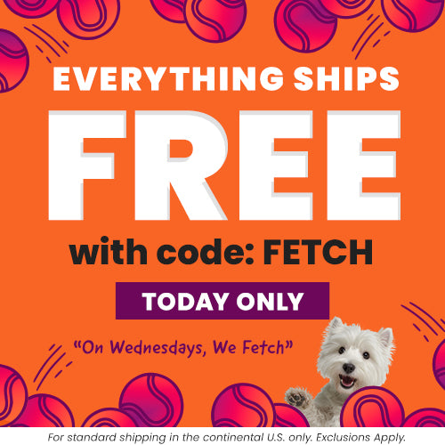 Everything Ships Free today only with code FETCH on pet supplies and tennis ball patterns. Proceeds help support shelter pets and more through The Animal Rescue Site and GreaterGood.
