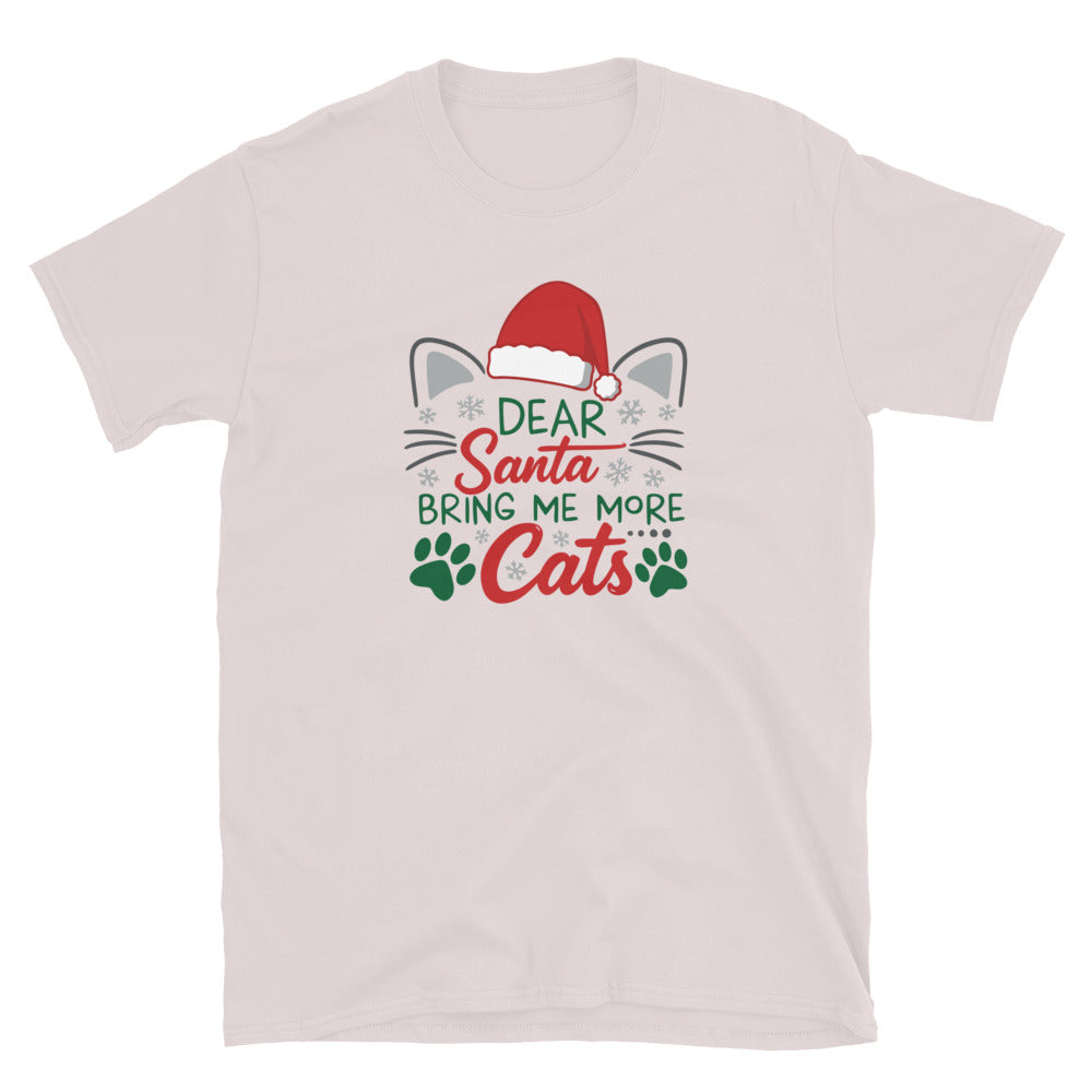 Ice Gray Short Sleeve Shirt that reads Dear Santa Bring Me More Cats. Featuring a santa hat, cat ears and cat whiskers with paw prints