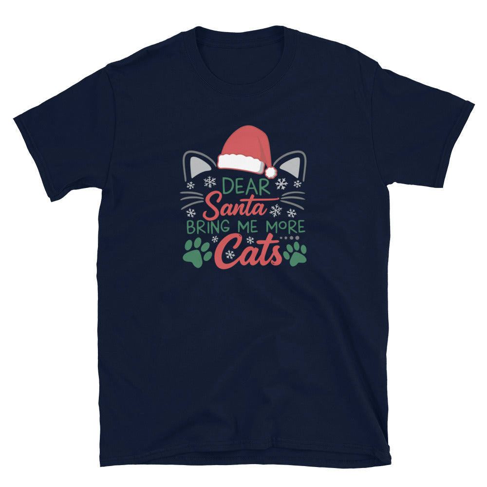 Navy Short Sleeve Shirt that reads Dear Santa Bring Me More Cats. Featuring a santa hat, cat ears and cat whiskers with paw prints