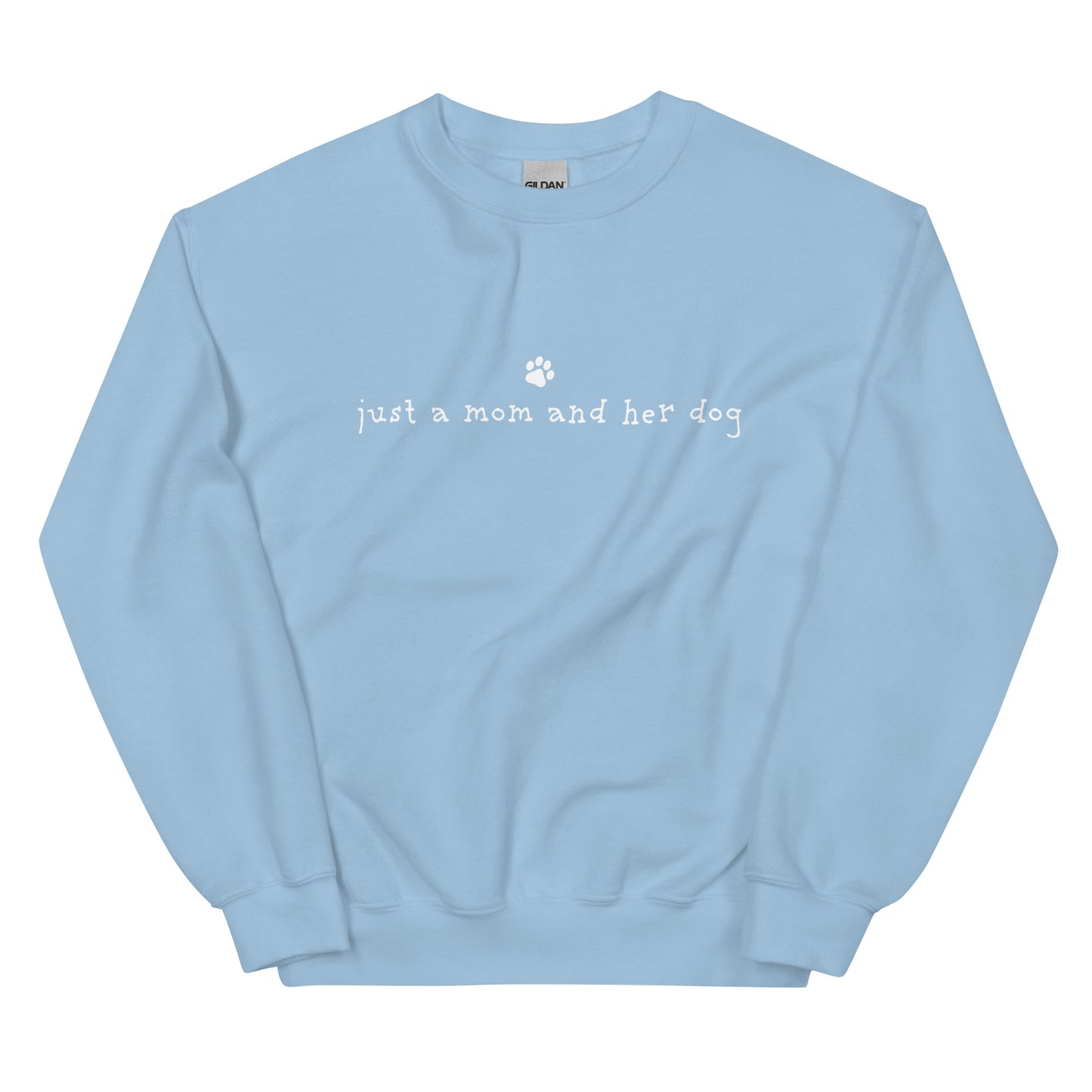 Just A Mom & Her Dog Crewneck Sweatshirt