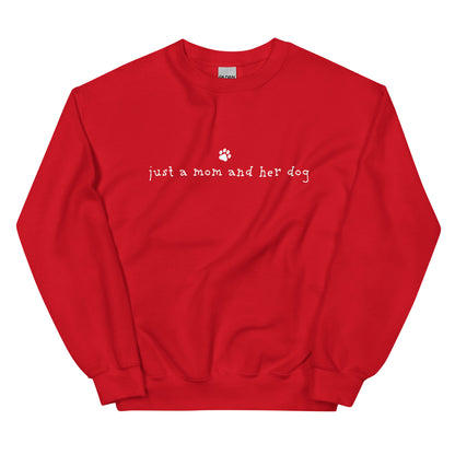 Just A Mom & Her Dog Crewneck Sweatshirt