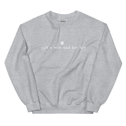 Just A Mom & Her Dog Crewneck Sweatshirt