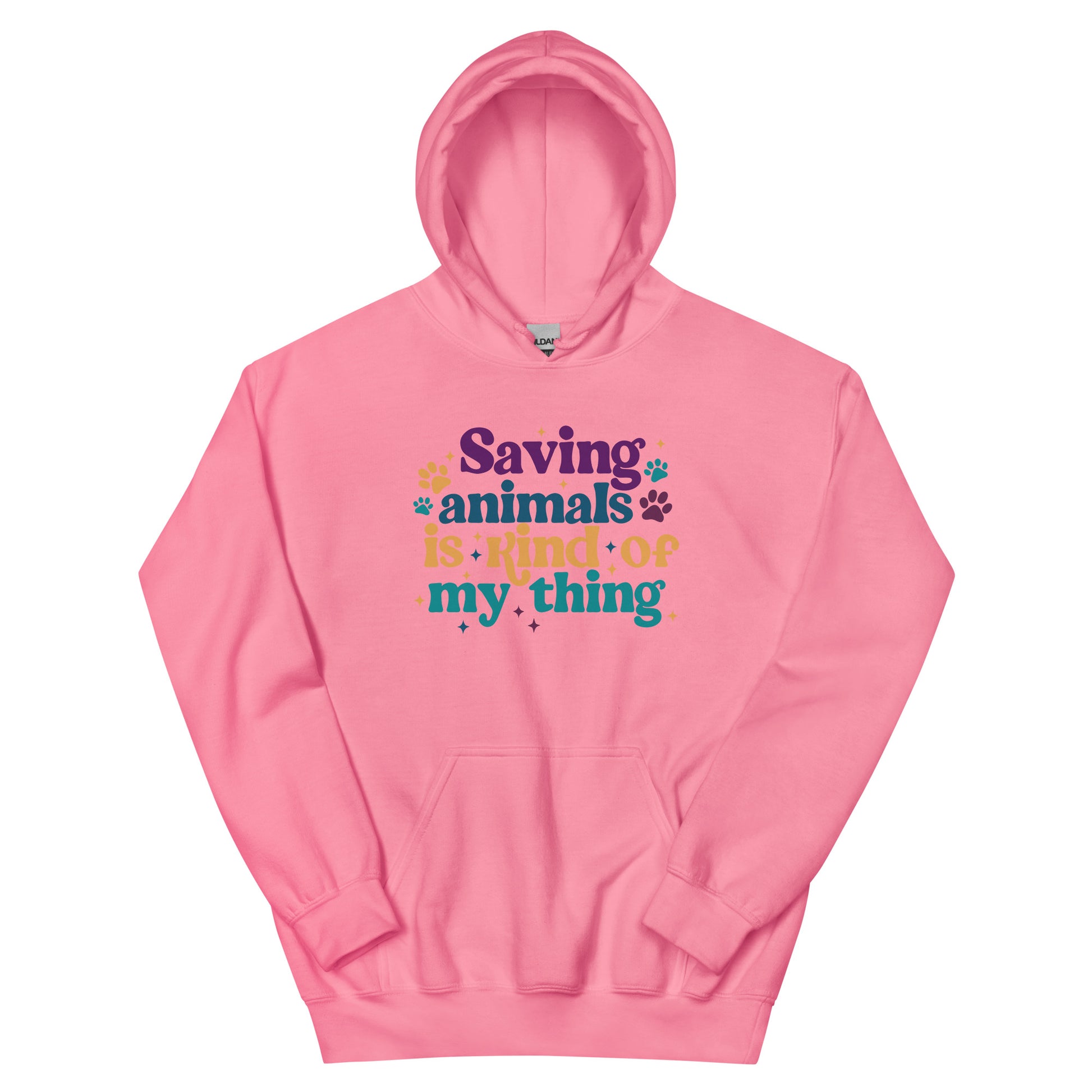 Azalea colored Hooded Sweatshirt that reads Saving Animals is kind of my Thing with several paw print and sparkle images in a purple, yellow and blue font.