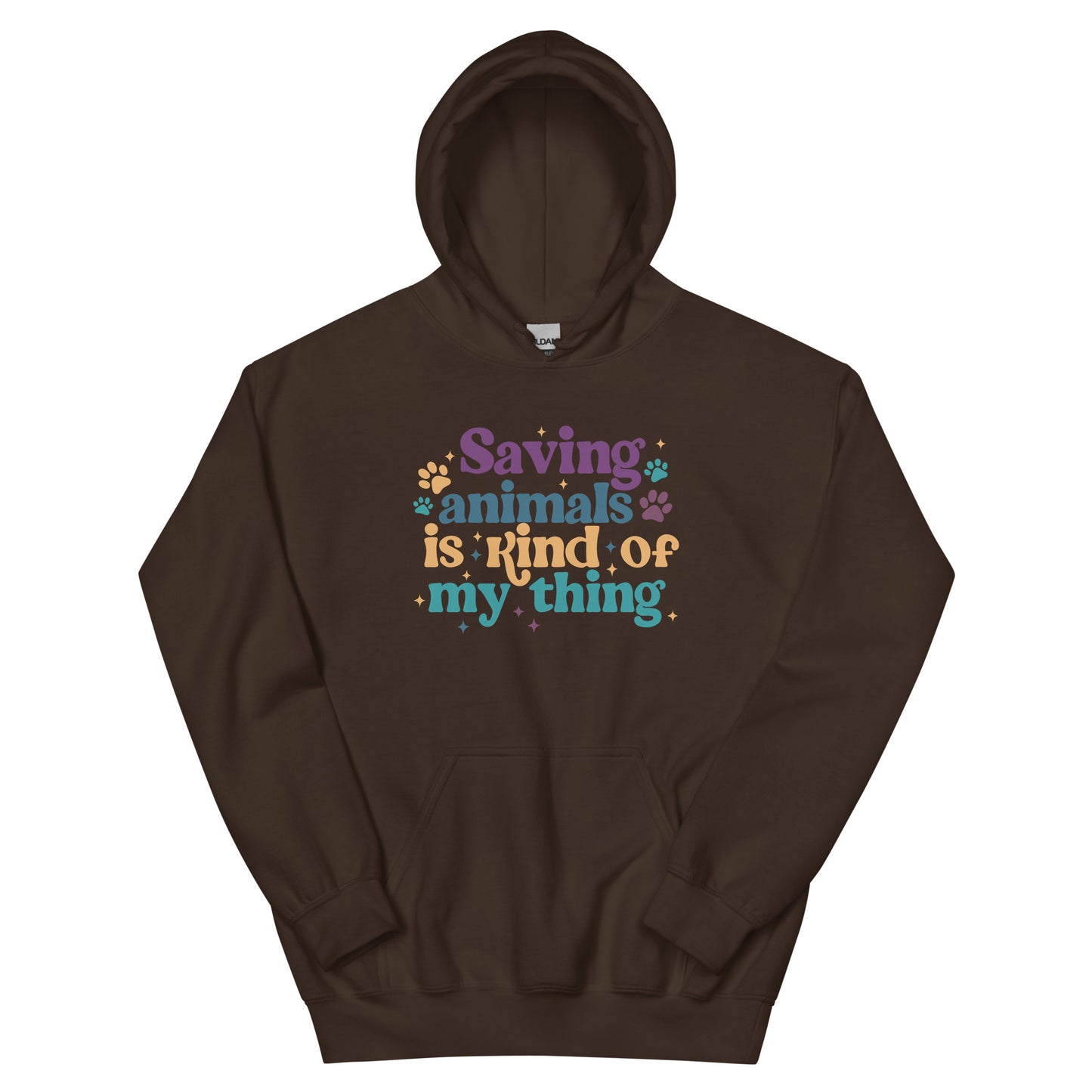 Brown Hooded Sweatshirt that reads Saving Animals is kind of my Thing with several paw print and sparkle images in a purple, yellow and blue font.