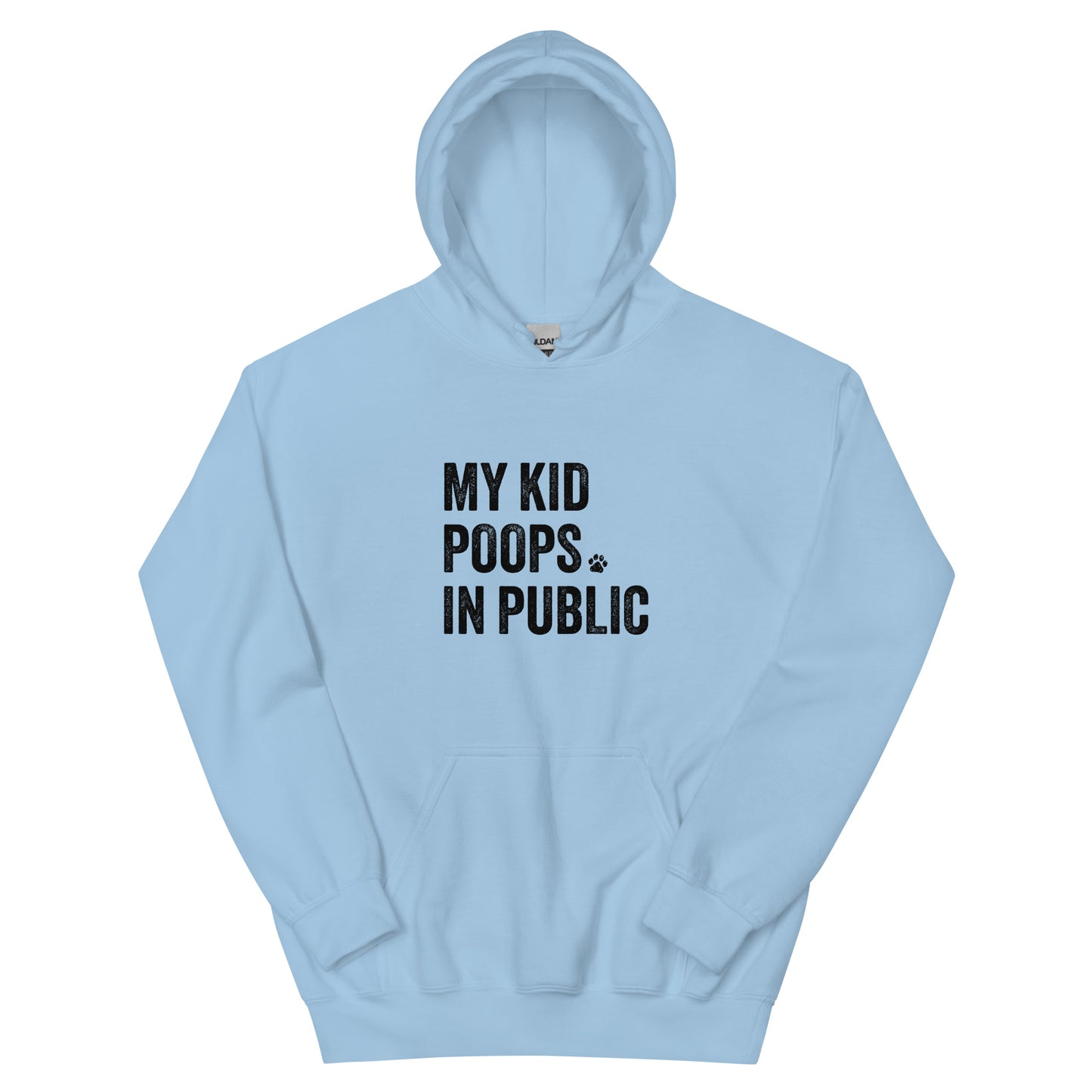 My Kid Poops In Public Hoodie