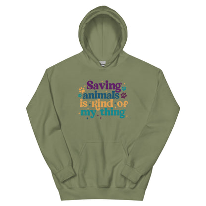 Olive Green Hooded Sweatshirt that reads Saving Animals is kind of my Thing with several paw print and sparkle images in a purple, yellow and blue font.