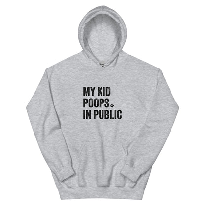 My Kid Poops In Public Hoodie