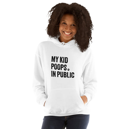 My Kid Poops In Public Hoodie