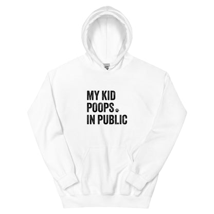 My Kid Poops In Public Hoodie