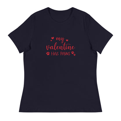 My Valentine Has Paws Women's Relaxed T-Shirt