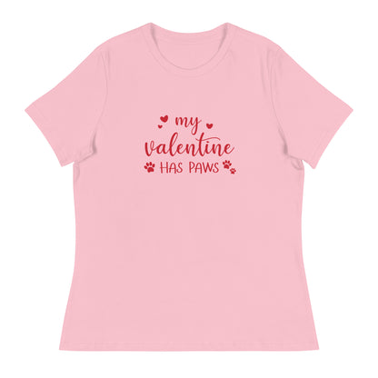 My Valentine Has Paws Women's Relaxed T-Shirt