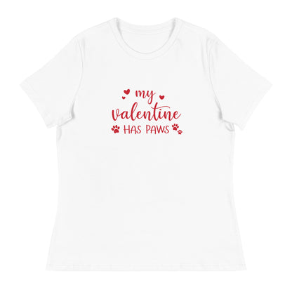 My Valentine Has Paws Women's Relaxed T-Shirt