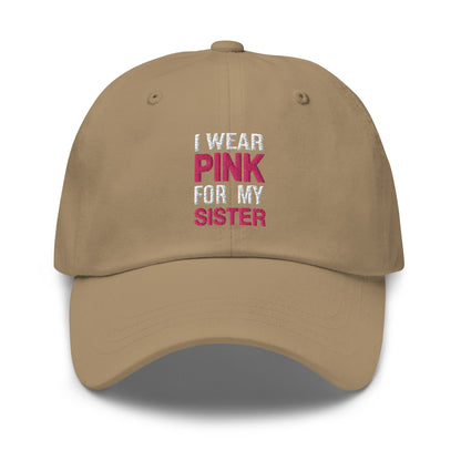 I Wear Pink For My Sister Baseball Hat