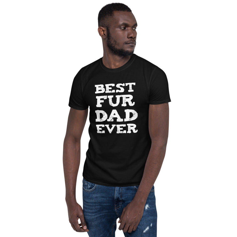 Best Fur Dad Ever T-Shirt