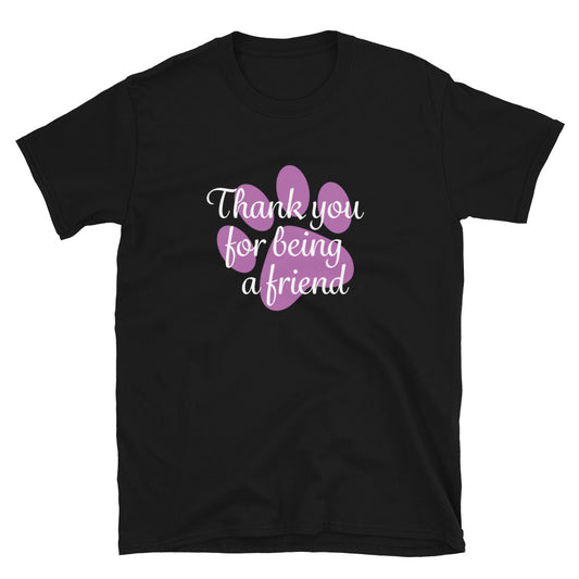 Thanks For Being A Friend T-Shirt
