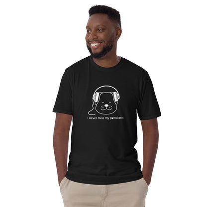 Never Miss My Pawdcasts Dog T-Shirt