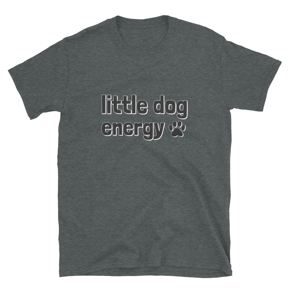 Little Dog Energy T-Shirt