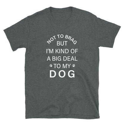 Not To Brag Dog T-Shirt