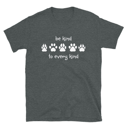 Be Kind To Every Kind T-Shirt