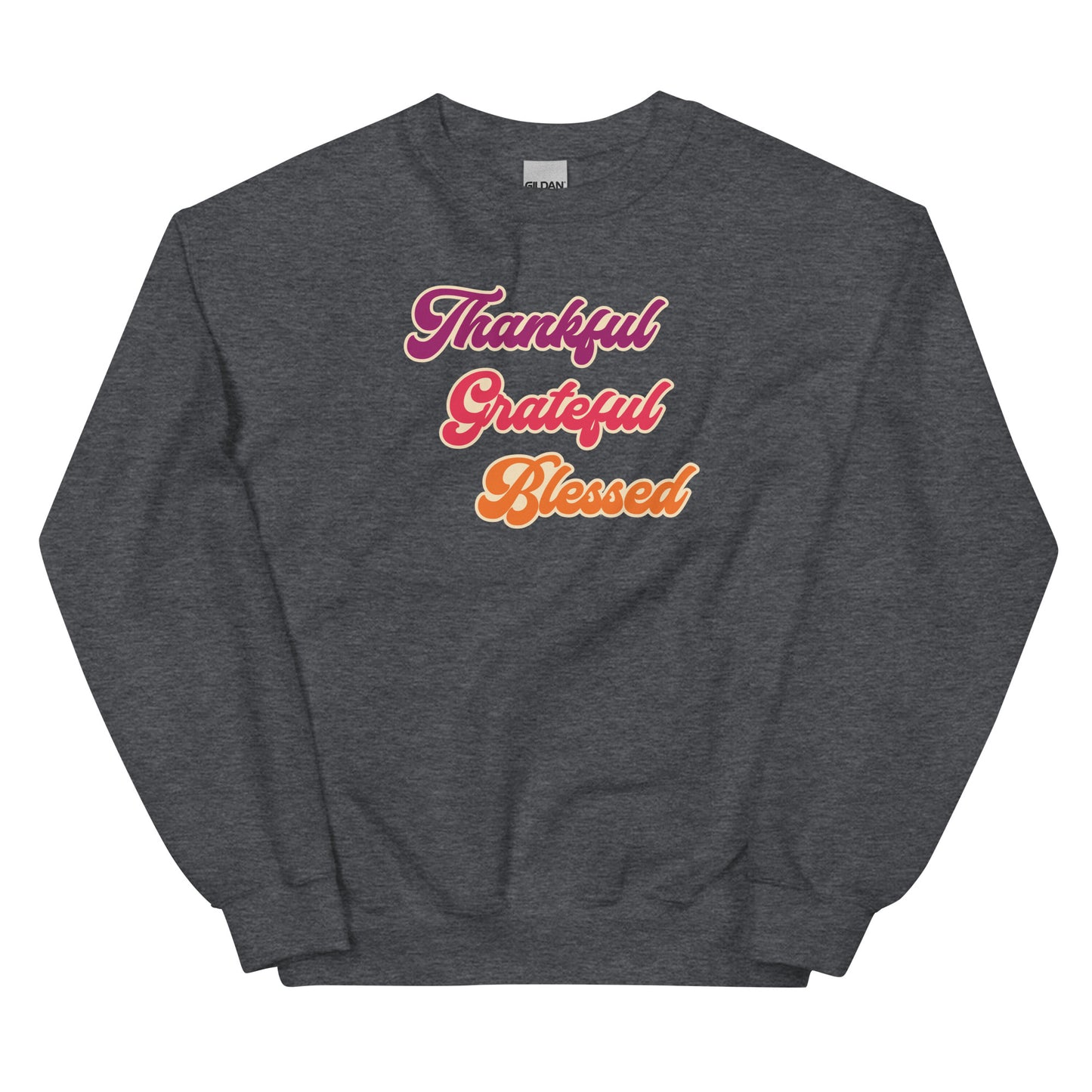 Thankful Grateful Blessed Crewneck Sweatshirt