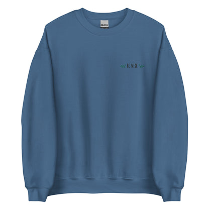 Be Nice Crewneck Sweatshirt