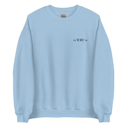 Be Nice Crewneck Sweatshirt