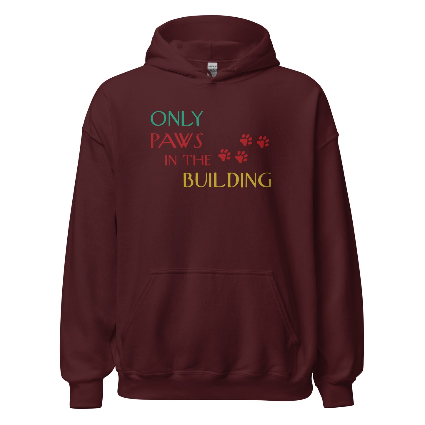 Only Paws in the Building Hoodie