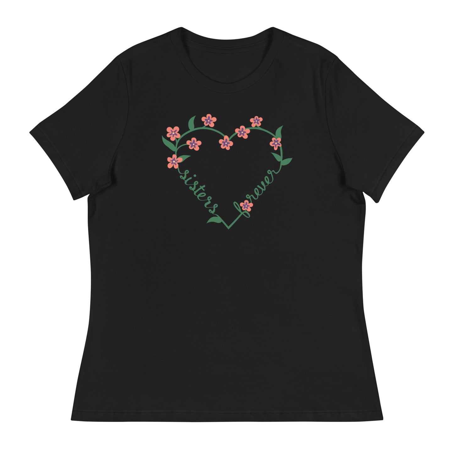 Sisters Forever Women's Relaxed T-Shirt