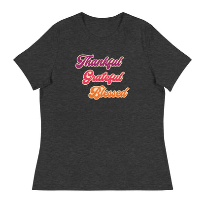 Thankful Grateful Blessed Women's Relaxed T-Shirt