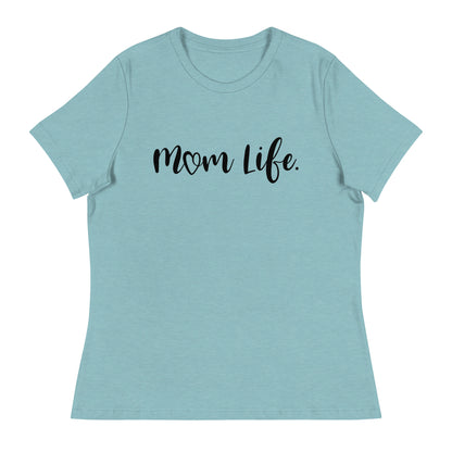 Mom Life Women's Relaxed T-Shirt