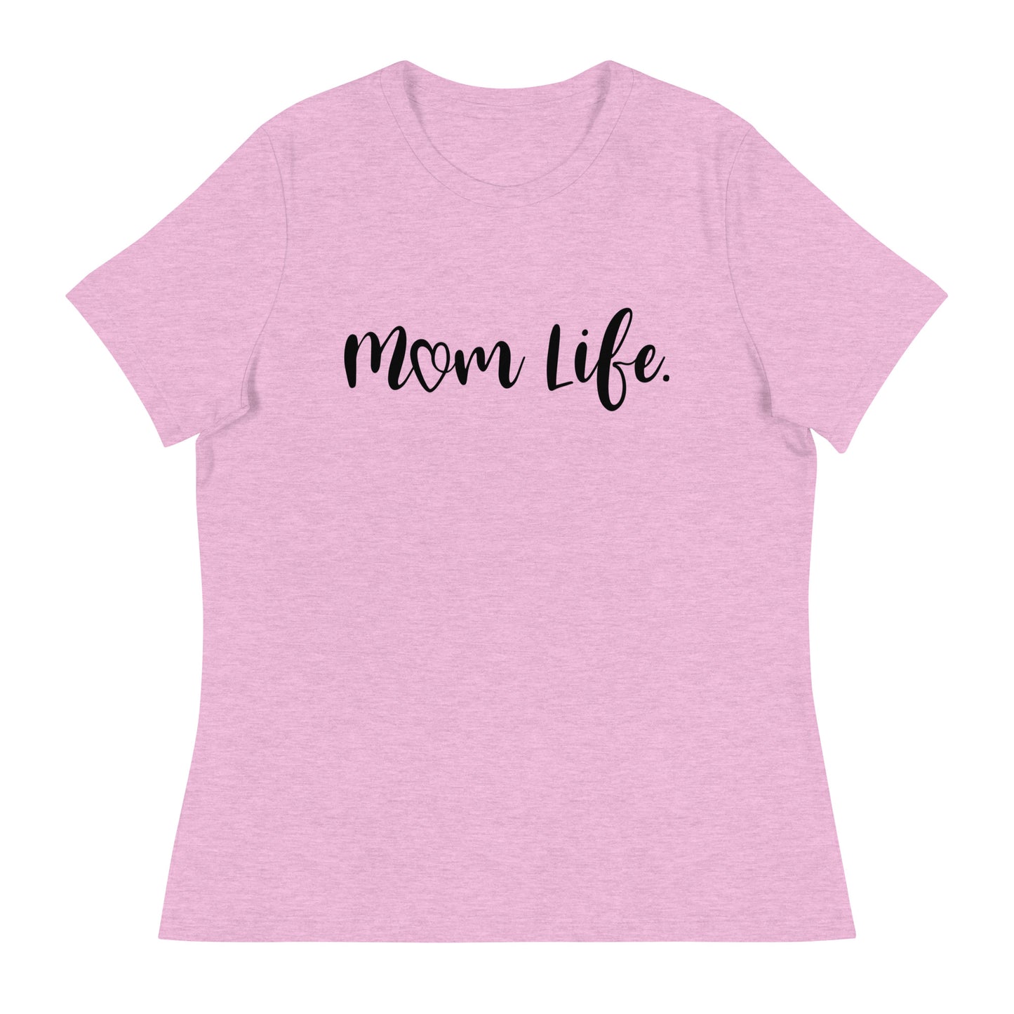 Mom Life Women's Relaxed T-Shirt