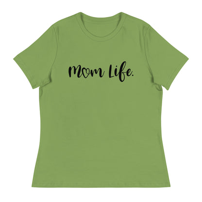 Mom Life Women's Relaxed T-Shirt