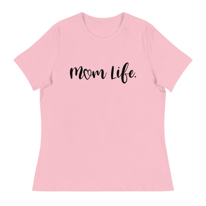 Mom Life Women's Relaxed T-Shirt