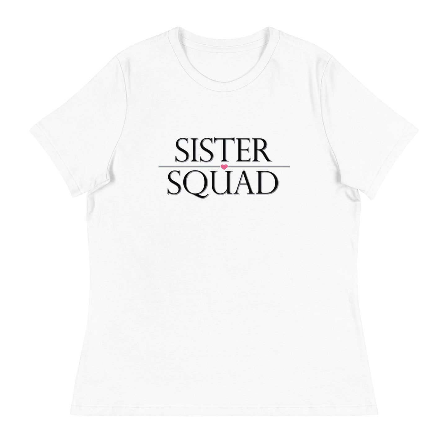 Sister Squad Women's Relaxed T-Shirt