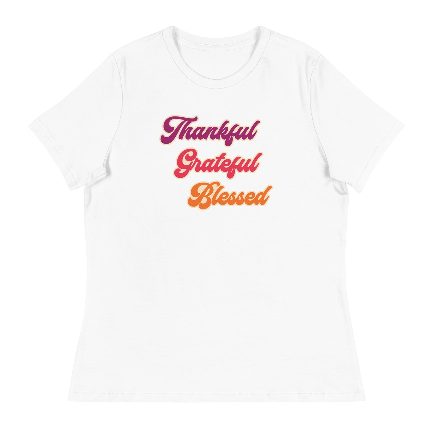 Thankful Grateful Blessed Women's Relaxed T-Shirt